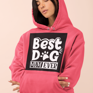 Best Dog Mum Ever Hoodie