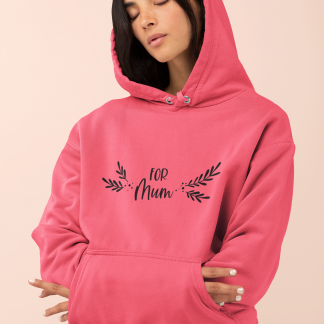 For Mum Hoodie