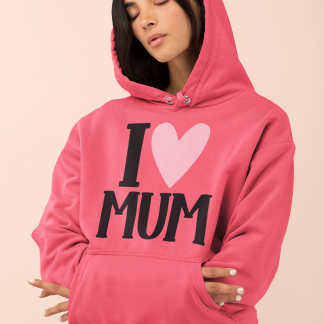I Love Mum Hoodie