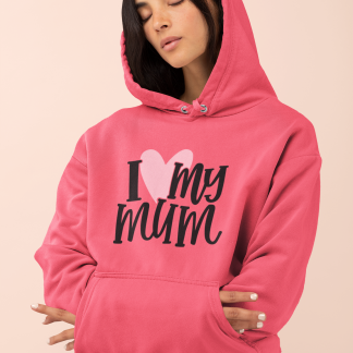 I Love My Mum Hoodie