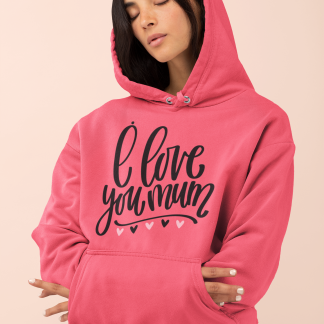 I Love You Mum 3 Hoodie