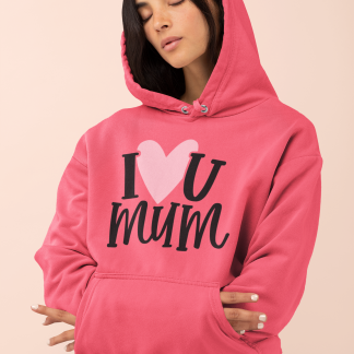 I Love You Mum Hoodie
