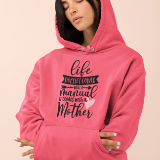 Life Doesnt Come With A Manual Hoodie