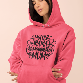 Mother Mama Mum Mummy Hoodie