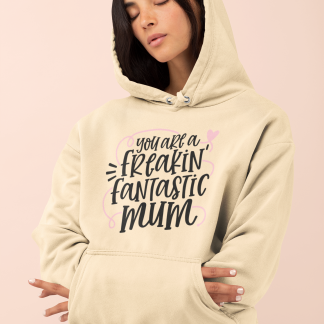 Freakin Fantastic Mum Hoodie