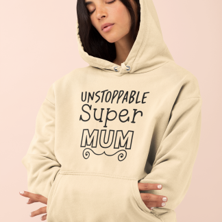 Unstoppable Super Mum Hoodie
