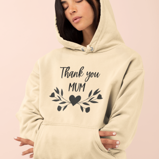 Thank You Mum Hoodie