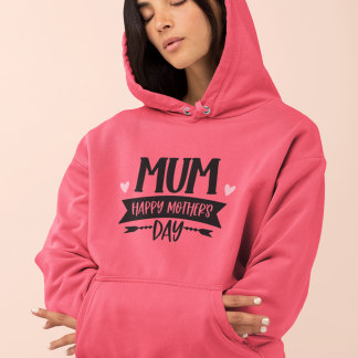 Mum Happy Mothers Day Hoodie