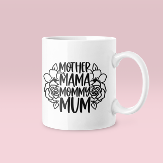 Mother Mama Mum Mummy Mug