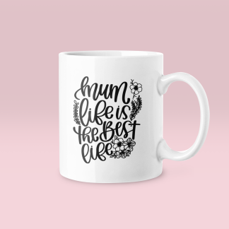 Mum Life Is The Best Life Mug