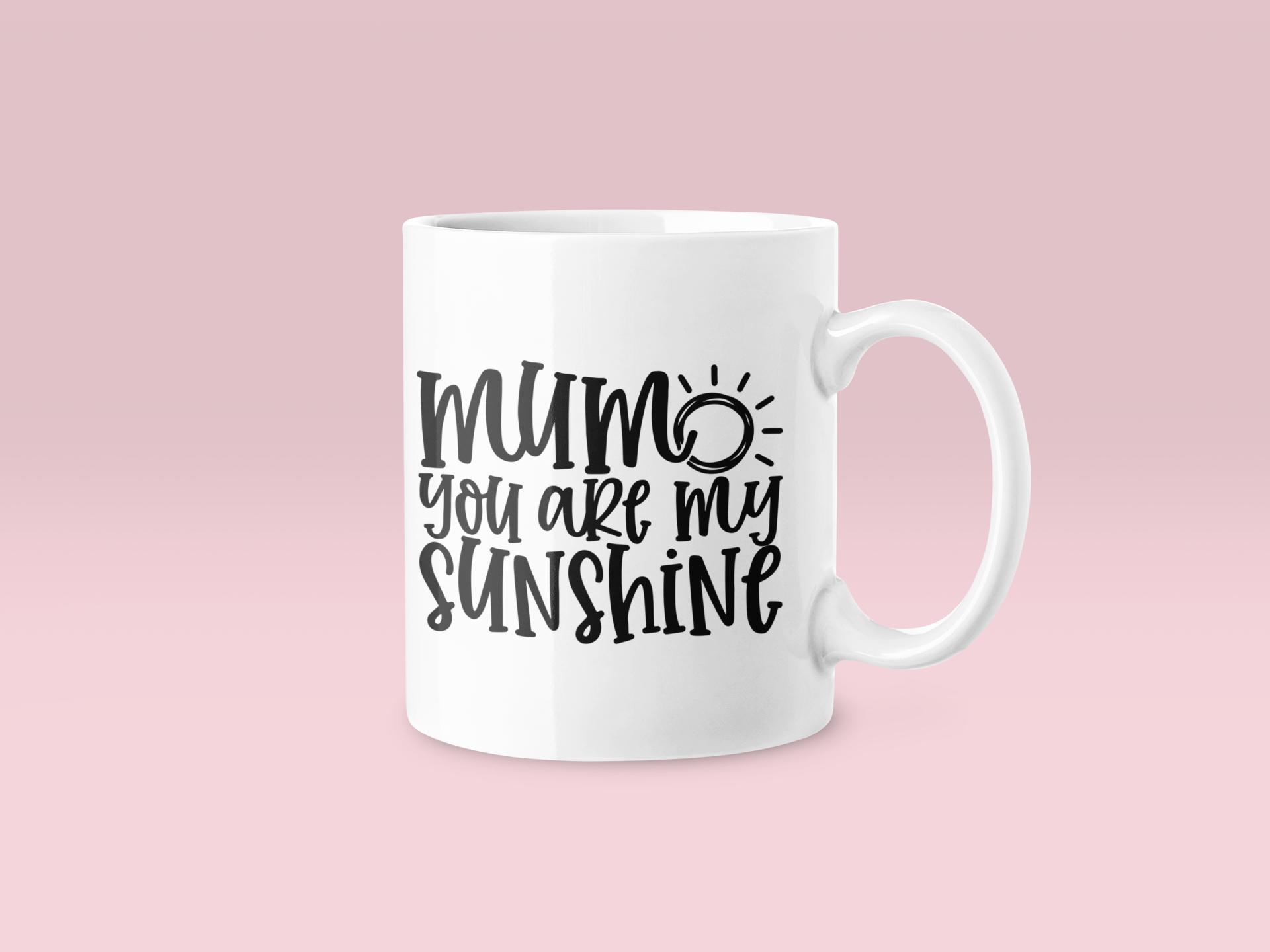 Mum You Are My Sunshine Mug