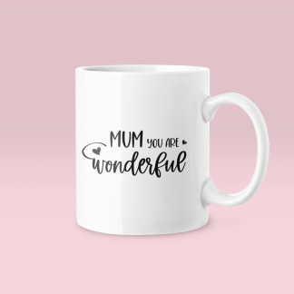 Mum You Are Wonderful Mug