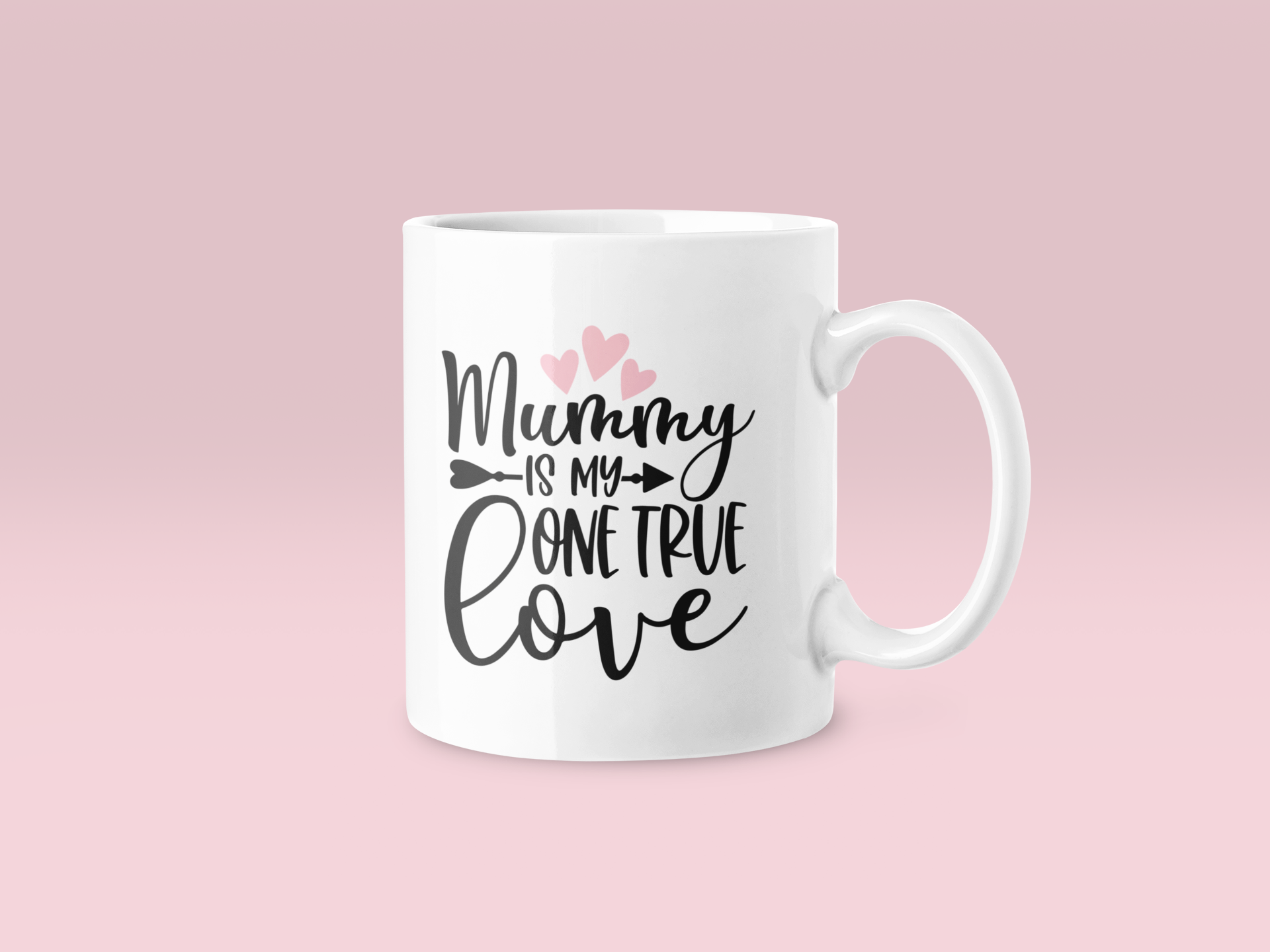 Mummy Is My One True Love Mug