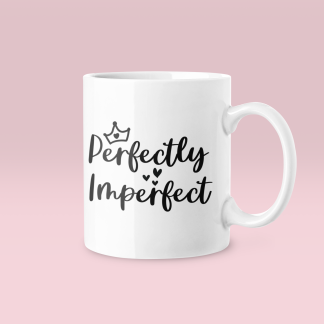 Perfeclty Imperfect Mug