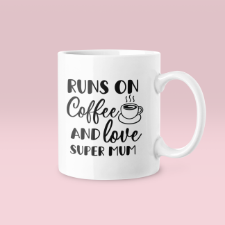 Runs On Love & Coffee Super Mum Mug